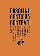 Pasolini: contigo y contra ti