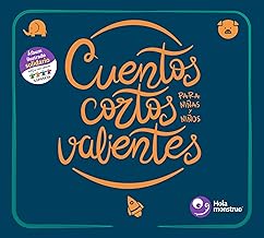 Cuentos Cortos para niñas y niños valientes