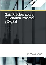 Guía práctica sobre la Reforma Procesal y Digital
