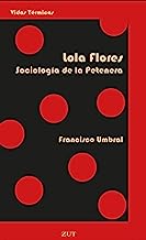 Lola Flores. Sociología de la Petenera: 8