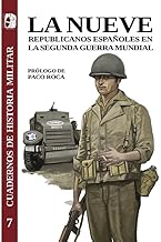 La Nueve: Republicanos españoles en la Segunda Guerra Mundial