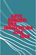 Arte sonoro: una indisciplina: 2