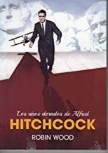 Los años dorados de Alfred Hitchcock
