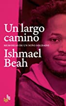 Un largo camino: Memorias de un niño soldado