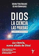 Dios - La ciencia - Las pruebas: El albor de una revolución