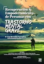 Recuperación y empoderamiento de personas con Trastorno Mental Grave: Una revisión narrativa