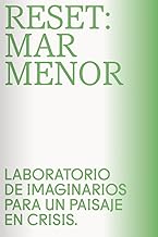 Reset: Mar Menor: Laboratorio de imaginarios para un paisaje en crisis: 7