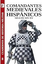 Comandantes medievales hispánicos. Siglos XIV-XV