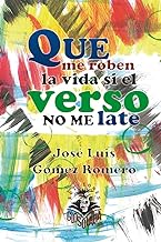 Que me roben la vida si el verso no me late: 01