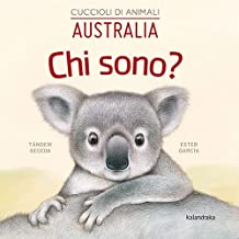 Chi sono? Cuccioli di animali Australia. Ediz. illustrata