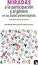 Miradas a la participación y al género en las aulas universitarias: Una guÃa para docentes: 391