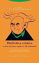 Dialéctica erística: o Arte de tener razón en 38 artimañas