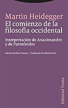 El comienzo de la filosofía occidental: Interpretación de Anaximandro y de Parménides