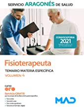 Fisioterapeuta del Servicio Aragonés de Salud (SALUD-Aragón). Temario Materia Específica volumen 4