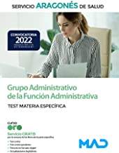 Grupo Administrativo de la FunciÃ³n Administrativa del Servicio AragonÃ©s de Salud (SALUD-AragÃ³n). Materia EspecÃ­fica Test