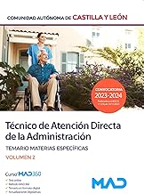 Técnico de Atención Directa de la Administración de la Comunidad de Castilla y León. Temario materias específicas. Volumen 2