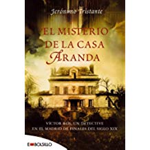 El misterio de la casa Aranda : Vctor Ros, un detective en el Madrid de finales del siglo XIX