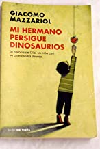 Mi hermano persigue dinosaurios: la historia de Gio, un niño con un cromosoma de más