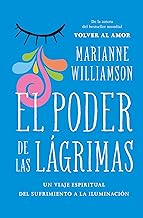 El poder de las lágrimas: El viaje espiritual del sufrimiento a la iluminación