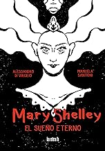 Mary Shelley: El Eterno Sueno