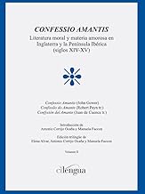Confessio Amantis: Literatura moral y materia amorosa en Inglaterra y la Península Ibérica (siglos XIV-XV): 1