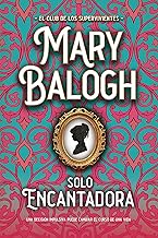 Solo encantadora/ Only Enchanting