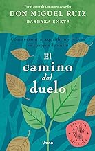 El camino del duelo/ Grief and Renewal: Cómo encontrar equilibrio y belleza en tiempos de duelo