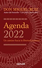 Agenda Miguel Ruiz 2022/ Miguel Ruiz Agenda 2022: Un camino hacia la libertad personal/ A Path to Personal Freedom