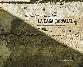MIRADAS CRUZADAS: La Casa Carvajal