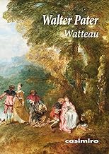 Antoine Watteau: Un prince des peintres de cour