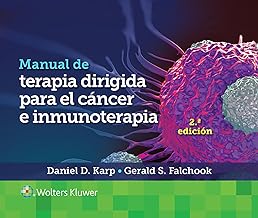 Manual de terapia dirigida para el cáncer e inmunoterapia/ Manual of Targeted Therapy for Cancer and Immunotherapy