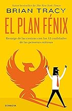 El plan Fénix: Resurge de las cenizas con las 12 cualidades de las personas exitosas