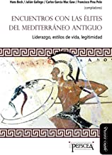Encuentro con las élites del Mediterráneo antiguo: Liderazgo, estilos de vida, letigimidad: 21