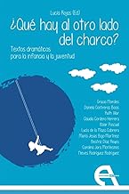 ¿Qué hay al otro lado del charco? Textos dramáticos para la infancia y la juventud: 224