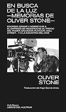 En busca de la luz. Memorias de Olive Stone: Escribir, dirigir y sobrevivir a El expreso de medianoche, El precio del poder, Salvador, Platoon, Wall Street... y la industria del cine,: 8