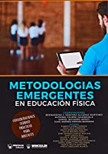 Metodologías emergentes en Educación Física: Consideraciones teórico-prácticas para docentes
