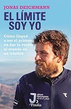 El límite soy yo / The Limit is Me: Como Llegue a Ser El Primero En Dar La Vuelta Al Mundo En Un Triatlon