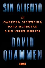 Sin aliento: La carrera científica para derrotar un virus mortal