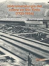 Hidrometalurgia del cobre en Río Tinto: 1725-1954: 10