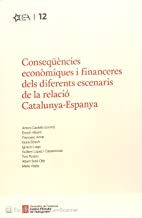 Conseqüències econòmiques i financeres dels diferents escenaris de la relació Catalunya-Espanya: 12