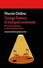 George Steiner, el huésped incómodo: Entrevista póstuma y otras conversaciones: 115