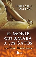 EL MONJE QUE AMABA A LOS GATOS: Las siete revelaciones