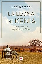 La leona de Kenia / The Lioness from Kenya: Karen Blixen y su pasión por África, Mujeres Icono