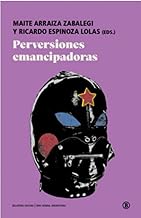 Perversiones emancipadoras