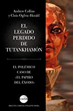 El legado perdido de Tutankhamón: El polémico caso del papiro del Éxodo