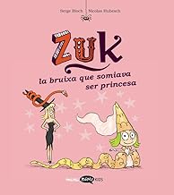 Zuk 3. La bruixa que somiava ser princesa