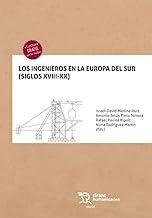 Los ingenieros en la Europa del Sur (Siglos XVIII-XX)