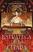 La estratega de la cítara: Retelling fantástico y poderoso que parte del clásico de la literatura china 