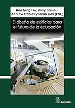 El diseño de edificios para el futuro de la educación. Perspectivas contemporáneas de la educación