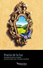 POESÍA DE LA LUZ: Antología de autores en español: 327